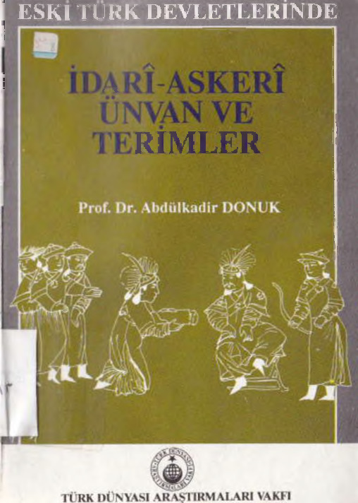 Eski Türk Devletlerinde İdari-Askeri Unvan ve Terimler, Abdülkadir Donuk ile ilgili görsel sonucu